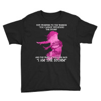 Fate Whispers To The Warrior   I Am The Storm T Shirt Youth Tee | Artistshot