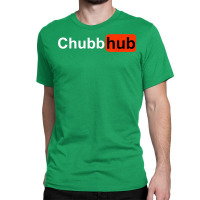 Custom Full Chubb T Shirt Classic T-shirt By Custom-designs - Artistshot