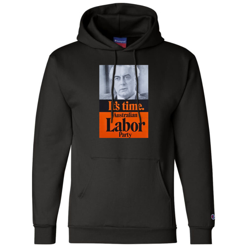 It's Time Gough Whitlam Champion Hoodie by coşkun | Artistshot