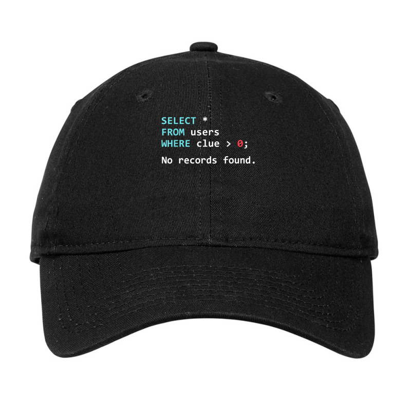 Sql Query Funny Sql Database Admin Programmer T Shirt Adjustable Cap by juleakuehneman | Artistshot