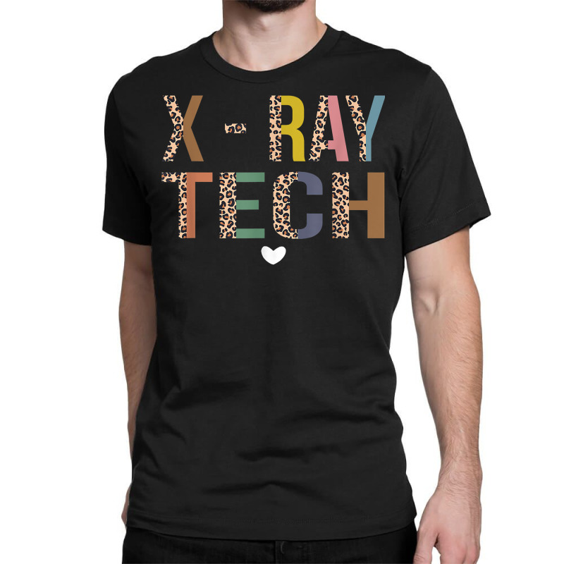 Xray Technologist Xray Tech Radiologic Technologist Leopard T Shirt Classic T-shirt by annalyneplacencia | Artistshot