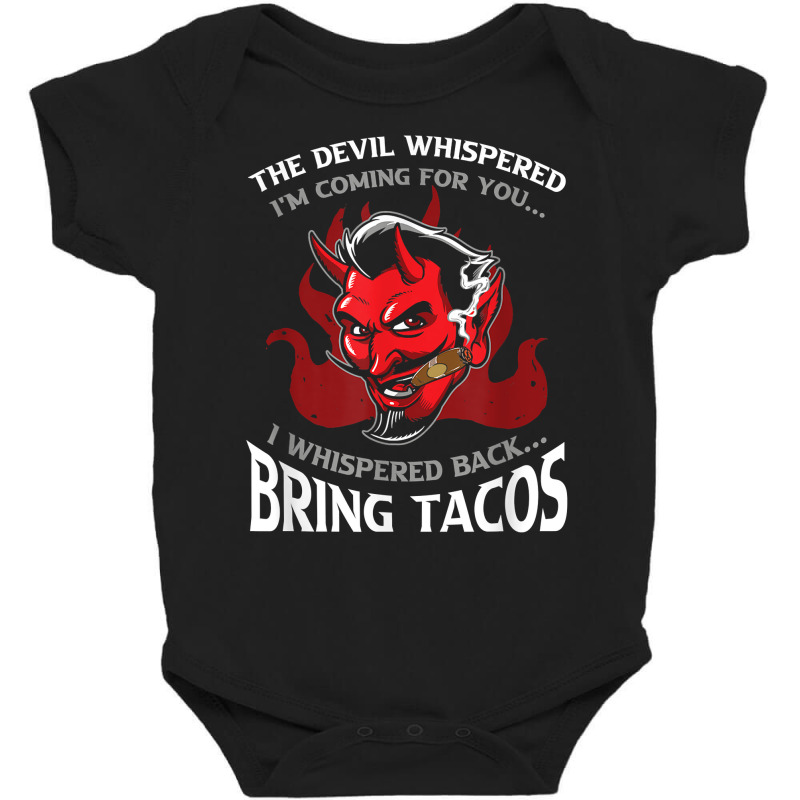 Funny Latin Devil Whispered Bring Tacos Spanish Comida Food T Shirt Baby Bodysuit | Artistshot