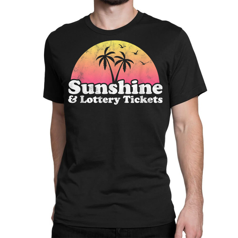 Sunshine And Lottery Tickets T Shirt Classic T-shirt by malyahdepetris | Artistshot