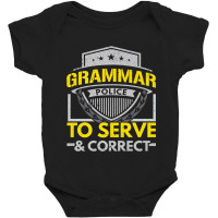 Police Grammar Police To Serve And Correct English Teacher Baby Bodysuit | Artistshot