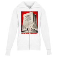 Books Are Weapons In The War Of Ideas Ww2 Propaganda Poster T Shirt Youth Zipper Hoodie | Artistshot