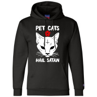 Pet Cats Hail Satan Champion Hoodie | Artistshot