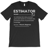 Estimator Definition, Funny Quote Job Titles For Men Women T Shirt T-shirt | Artistshot