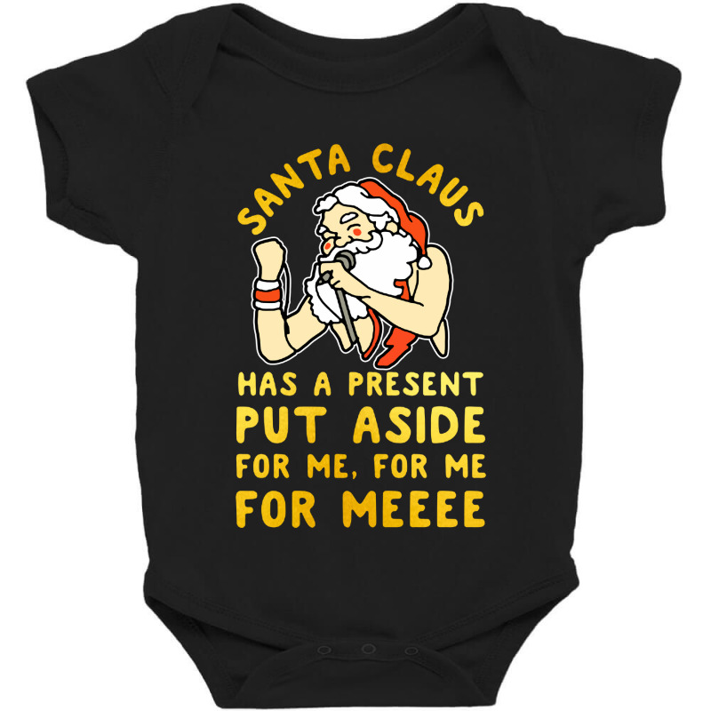 Santa Claus Has A Present Put Aside For Me Baby Bodysuit by ALex Marcus | Artistshot