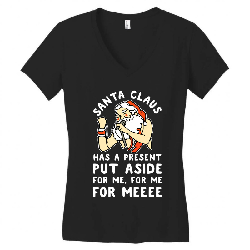 Santa Claus Has A Present Put Aside For Me Women's V-Neck T-Shirt by ALex Marcus | Artistshot