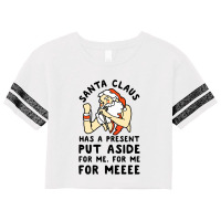 Santa Claus Has A Present Put Aside For Me Scorecard Crop Tee | Artistshot