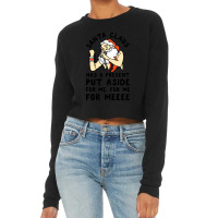 Santa Claus Has A Present Put Aside For Me Cropped Sweater | Artistshot