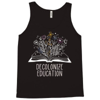 Decolonize Education Wildflower Book T Shirt Tank Top | Artistshot