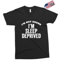 Not Drunk Sleep Deprived Funny Sleepy Mom Dad Student Gift Exclusive T-shirt | Artistshot