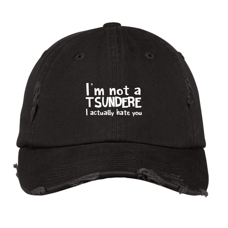 Im Not A Tsundere I Actually Hate You Vintage Cap by Gretchen Minnis | Artistshot