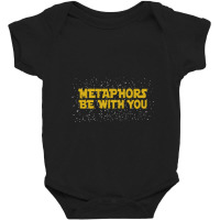 Metaphors Be With You Star Funny Humor Pun Wars Baby Bodysuit | Artistshot