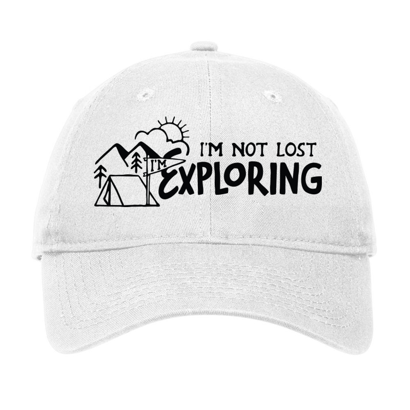 Im Not Lost Im Exploring Adjustable Cap | Artistshot