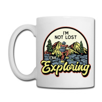 Im Not Lost Im Exploring Coffee Mug | Artistshot