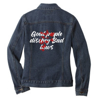 Good People Disobey Bad Laws Ladies Denim Jacket | Artistshot