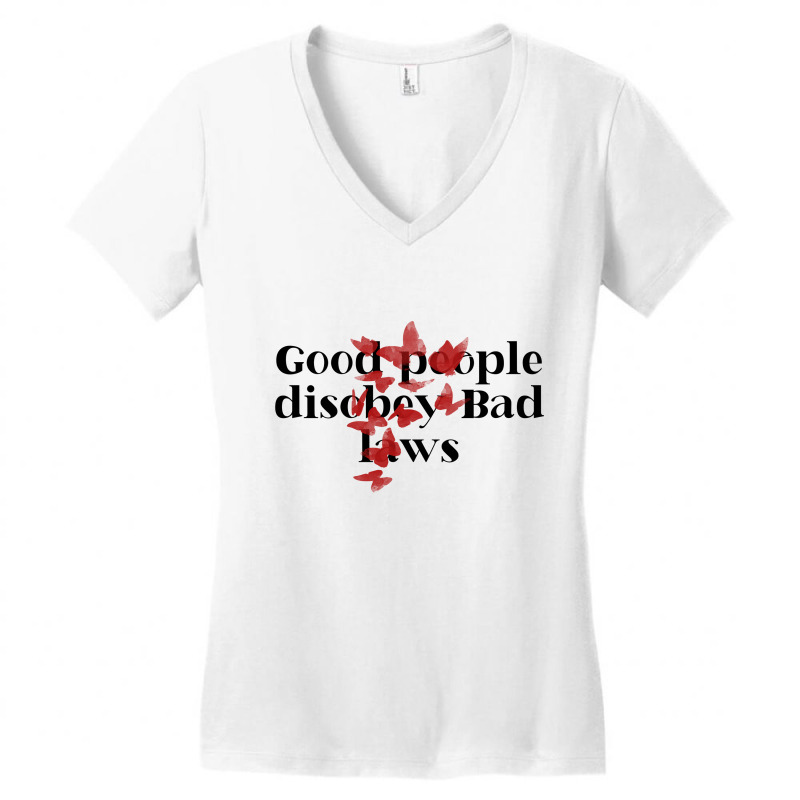 Good People Disobey Bad Laws Women's V-neck T-shirt | Artistshot