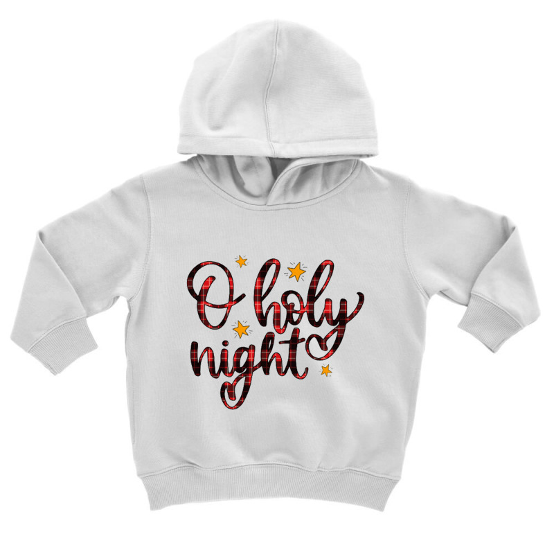 O Holy Night Toddler Hoodie | Artistshot