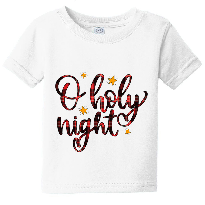 O Holy Night Baby Tee | Artistshot