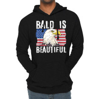 Bald Is Beautiful 4th Of July Independence Day Bald Eagle T Shirt Lightweight Hoodie | Artistshot