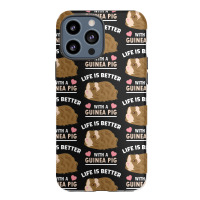 Life T Shirt Life Is Better With A Guinean Pig T Shirt Iphone 13 Pro Max Case | Artistshot