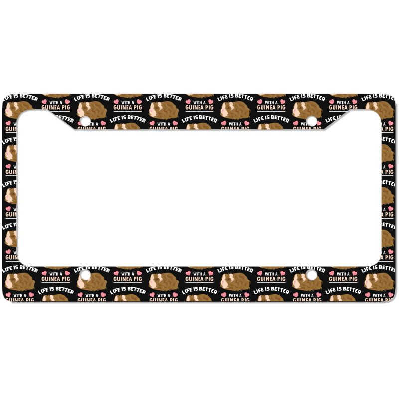 Life T Shirt Life Is Better With A Guinean Pig T Shirt License Plate Frame | Artistshot