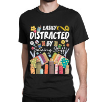 Quilting Easily Distracted By Sewing Stuff Seamstress Dressmaker Classic T-shirt | Artistshot