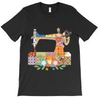 Quilting Floral Sewing Machine Seamstress Quilting Dressmaker T-shirt | Artistshot