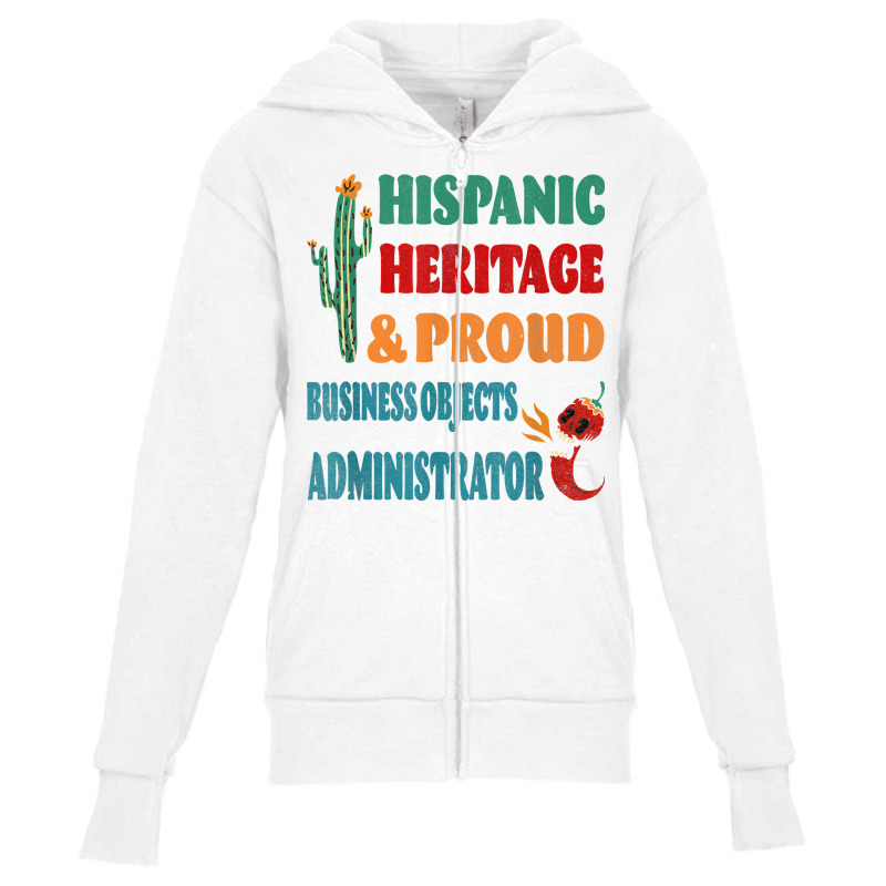 Hispanic Heritage & Proud Business Objects Administrator T Shirt Youth Zipper Hoodie | Artistshot