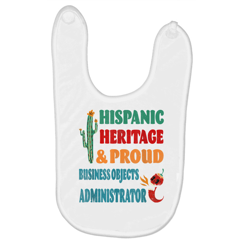 Hispanic Heritage & Proud Business Objects Administrator T Shirt Baby Bibs | Artistshot