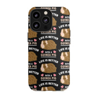 Life T  Shirt Life Is Better With A Guinean Pig T  Shirt Iphone 13 Pro Case | Artistshot