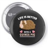 Life T  Shirt Life Is Better With A Guinean Pig T  Shirt Pin-back Button | Artistshot