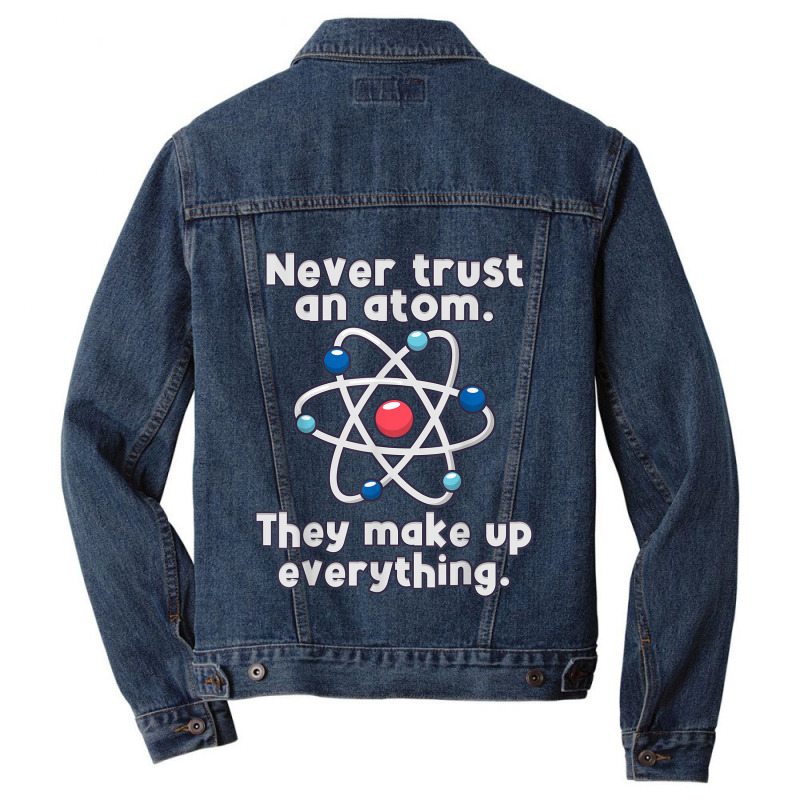 Science Funny Science Nerd S Atom Love Chemistry Physics S Men Denim Jacket by criticizematter | Artistshot