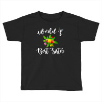 World's Best Sister With Flowers. Toddler T-shirt | Artistshot