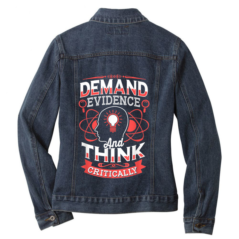 Science Demand Evidence And Think Critically Science Ladies Denim Jacket by urethrapricey | Artistshot