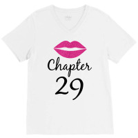 Women 29th Birthday Gift Chapter 29 Years Old 29th Bday T Shirt V-neck Tee | Artistshot