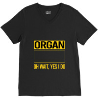 Organ T Shirtfunny Yes I Do Organ Organist T Shirt V-neck Tee | Artistshot