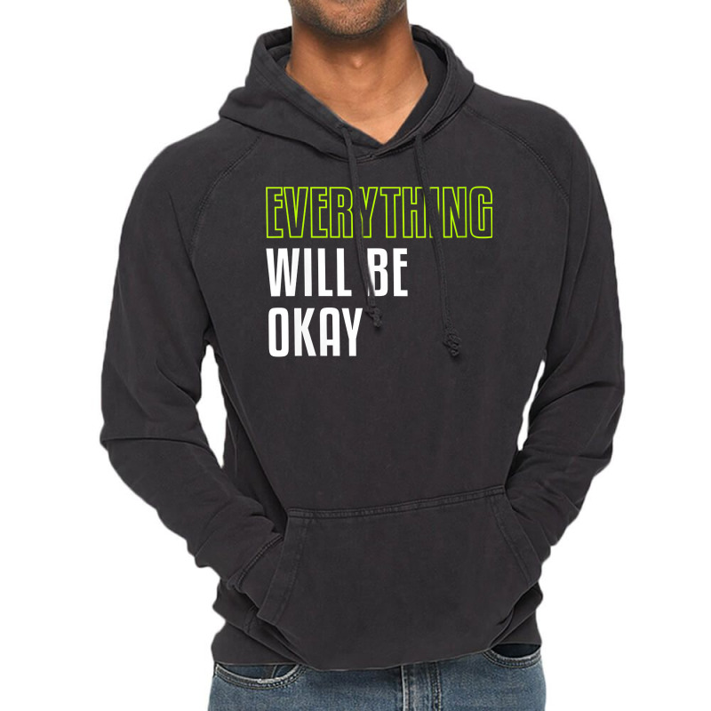 Womens Everything Will Be Okay Positive Vibes Casual Inspirational V N Vintage Hoodie | Artistshot