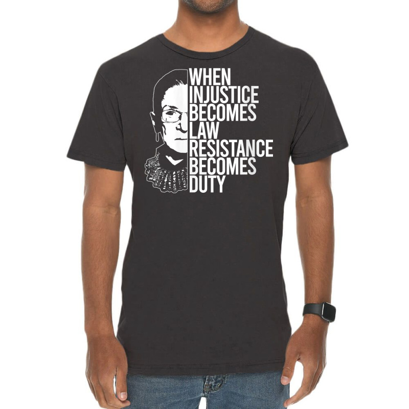 Womens When Injustice Becomes Law Resistance Duty Scotus Rbg Meme V Ne Vintage T-shirt | Artistshot