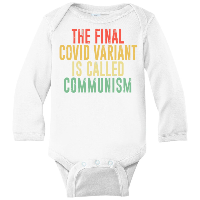 The Final Variant Is Called Communism Long Sleeve Baby Bodysuit by Dejavu77 | Artistshot