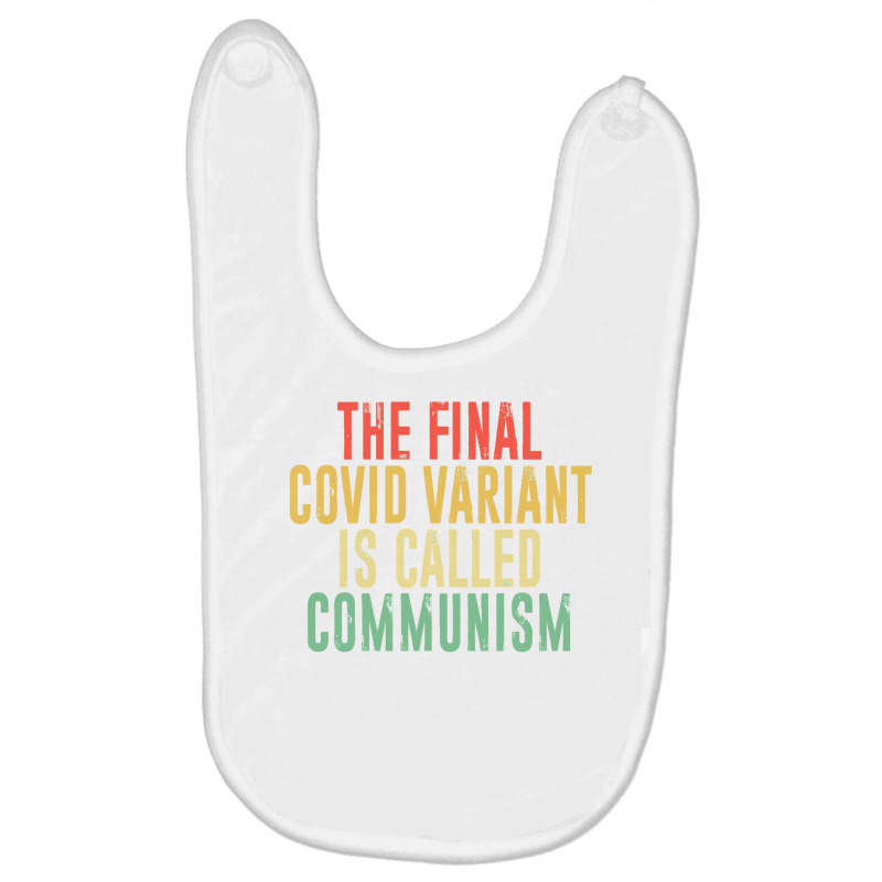 The Final Variant Is Called Communism Baby Bibs by Dejavu77 | Artistshot