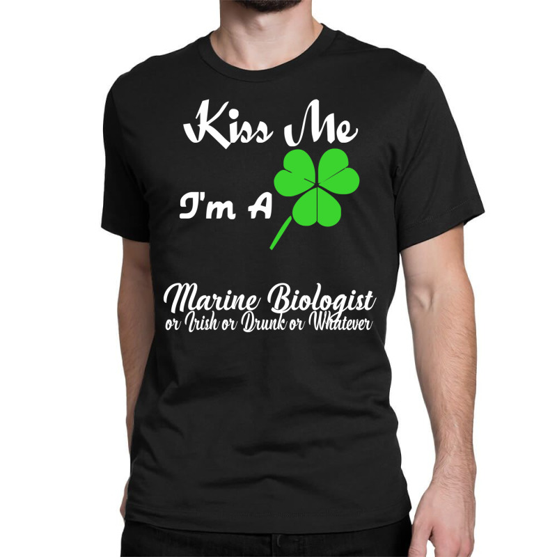 Kiss Me I'm A Marine Biologist Funny Classic T-shirt by heart eye | Artistshot