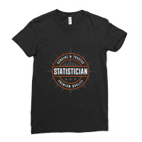 Teacher Genuine And Trusted Statistician Quality Statistics Ladies Fitted T-shirt | Artistshot