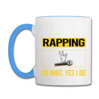 Rapping T Shirtfunny Yes I Do Rapping Rap Rapper T Shirt Coffee Mug | Artistshot