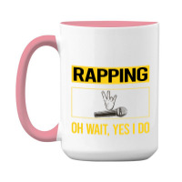 Rapping T Shirtfunny Yes I Do Rapping Rap Rapper T Shirt 15 Oz Coffee Mug | Artistshot