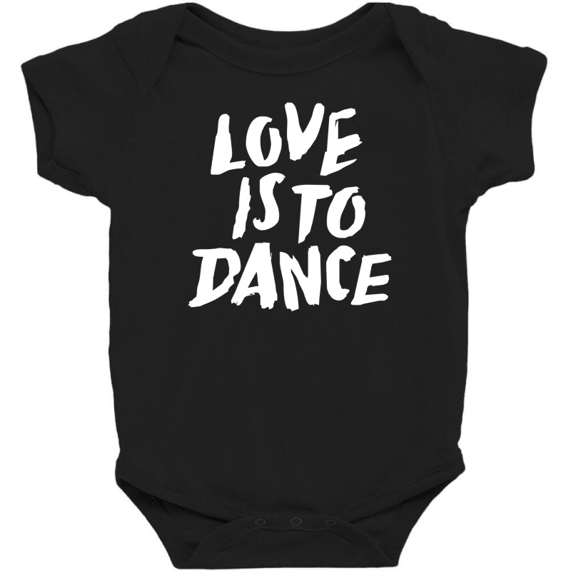 Lost Is To Dance Funny Slogan Baby Bodysuit | Artistshot