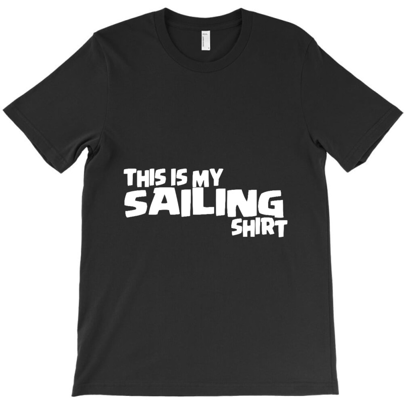 This Is My Sailing T-shirt | Artistshot