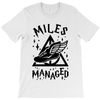 Miles Managed T-shirt | Artistshot